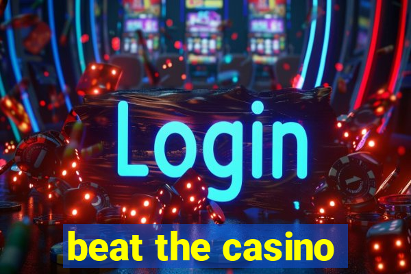 beat the casino