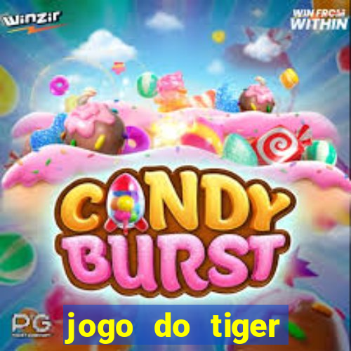 jogo do tiger gratis sem deposito