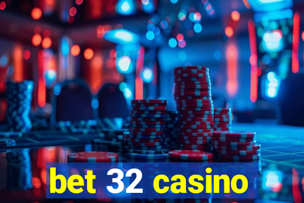 bet 32 casino