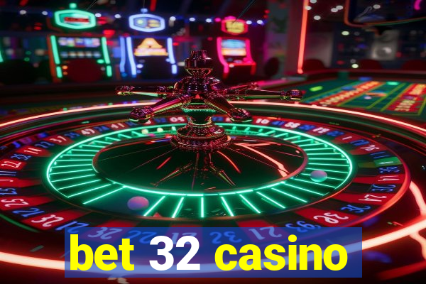 bet 32 casino