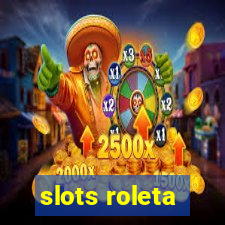 slots roleta