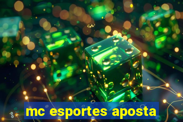 mc esportes aposta