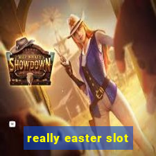 really easter slot