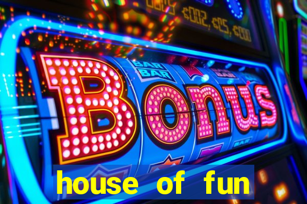 house of fun casino games