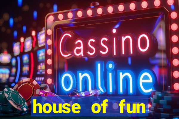 house of fun casino games