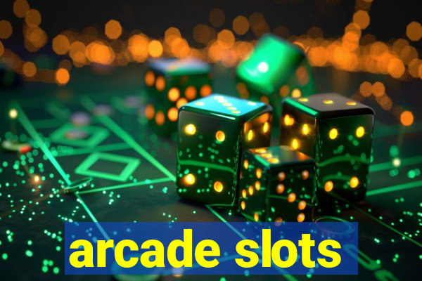 arcade slots