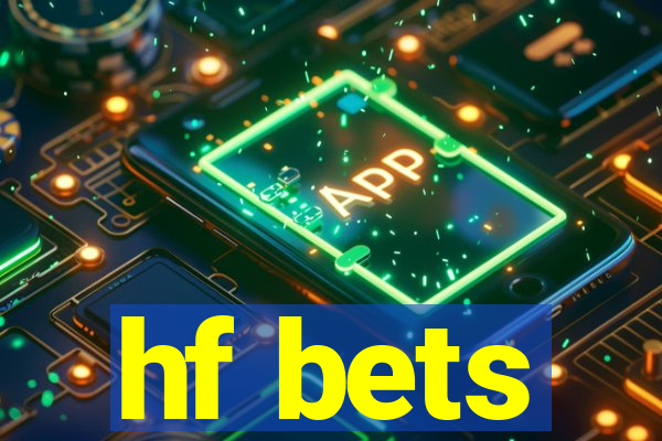 hf bets