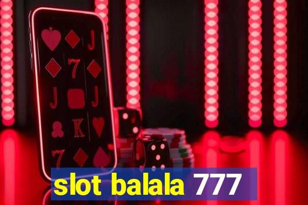 slot balala 777