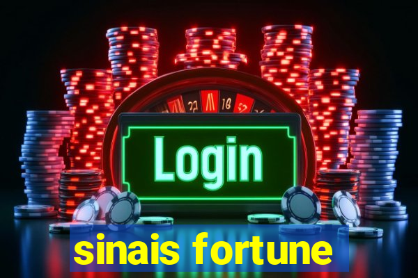 sinais fortune