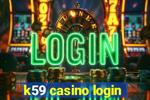 k59 casino login