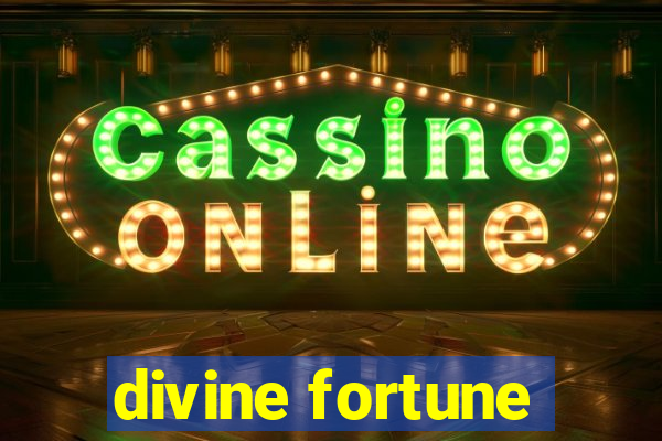 divine fortune