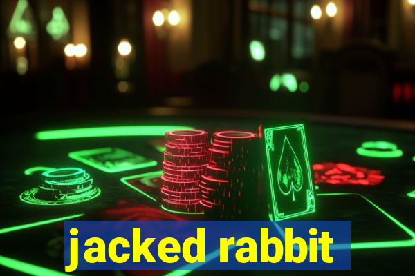 jacked rabbit