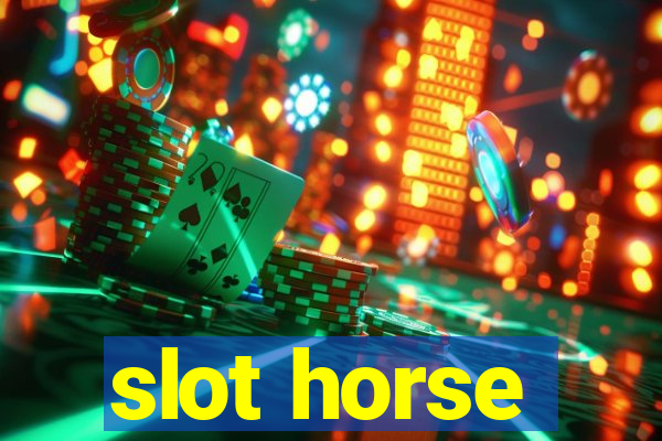 slot horse