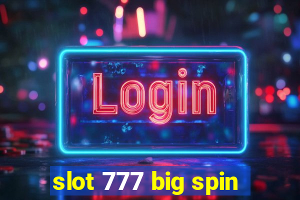 slot 777 big spin