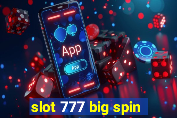 slot 777 big spin