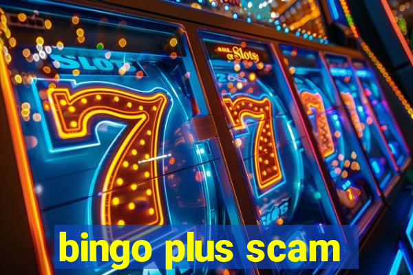 bingo plus scam