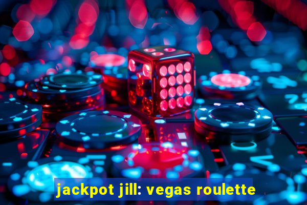 jackpot jill: vegas roulette