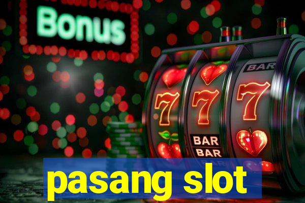 pasang slot