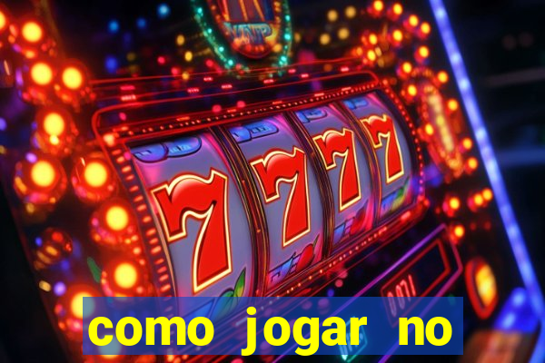 como jogar no fortune tigre