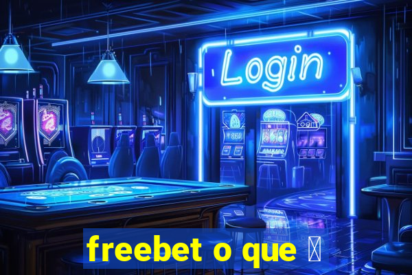 freebet o que 茅