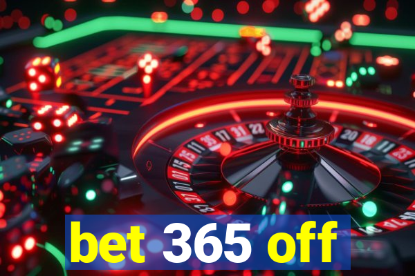 bet 365 off