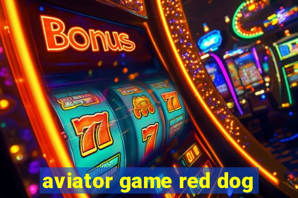 aviator game red dog