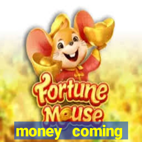 money coming slot-tada jogos