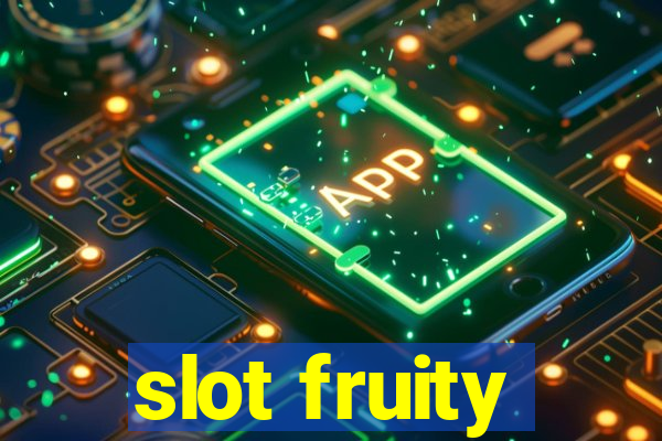 slot fruity