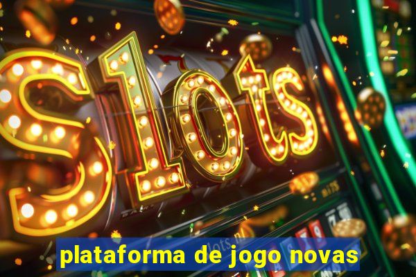 plataforma de jogo novas