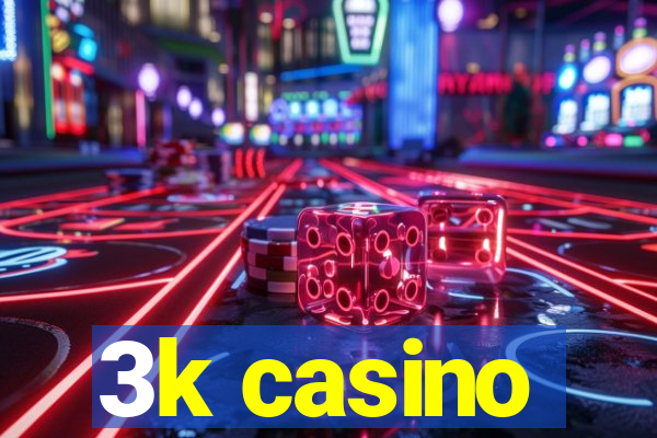 3k casino