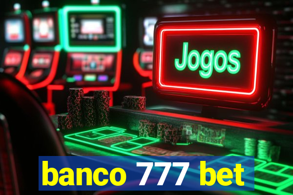 banco 777 bet