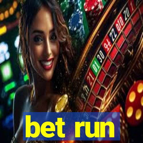 bet run