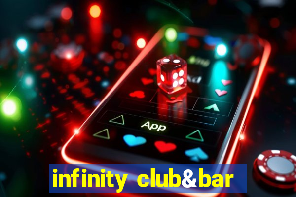 infinity club&bar