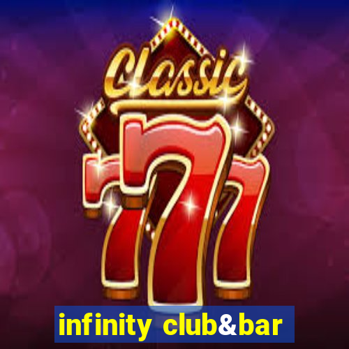 infinity club&bar