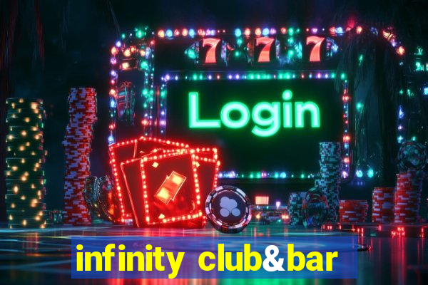 infinity club&bar