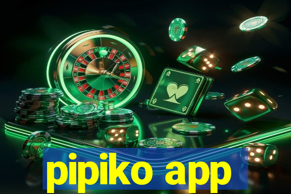 pipiko app