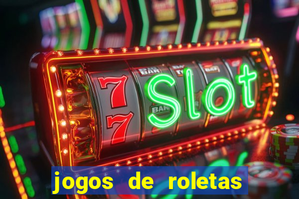 jogos de roletas da sorte