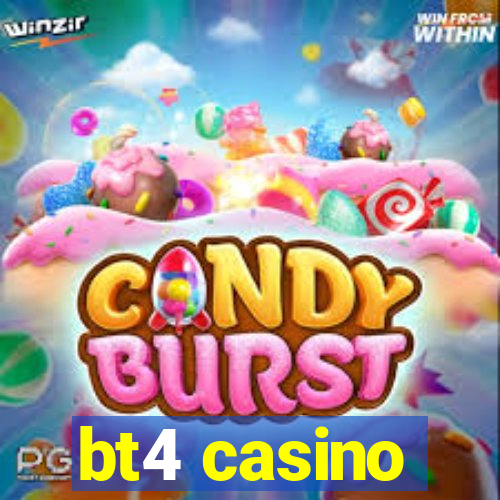 bt4 casino