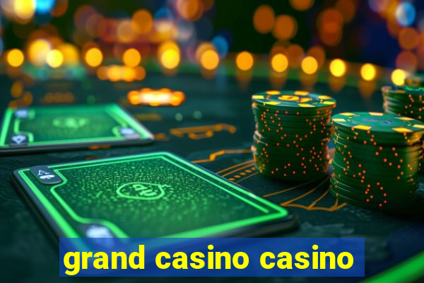 grand casino casino