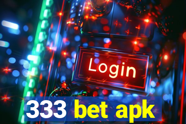 333 bet apk