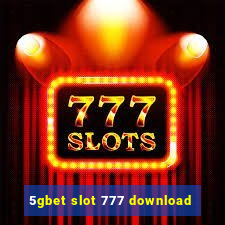 5gbet slot 777 download