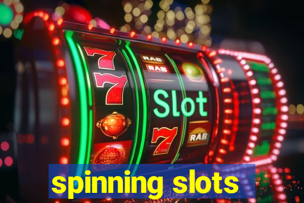 spinning slots