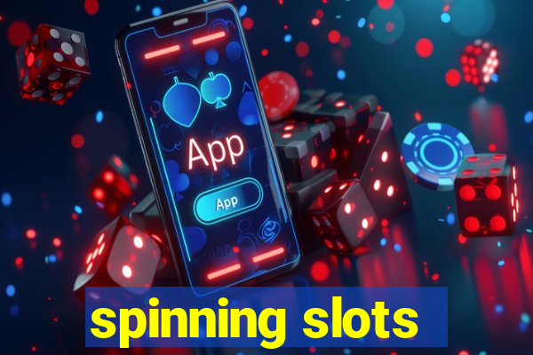 spinning slots