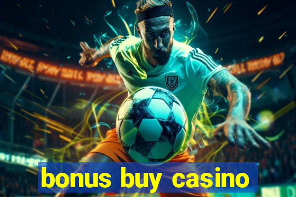 bonus buy casino