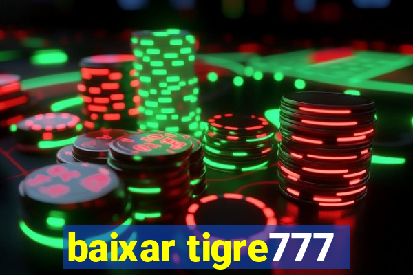 baixar tigre777