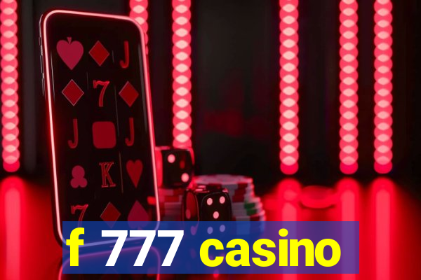 f 777 casino