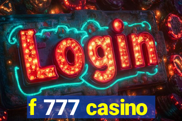 f 777 casino