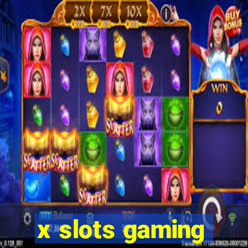 x slots gaming