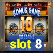 slot 8