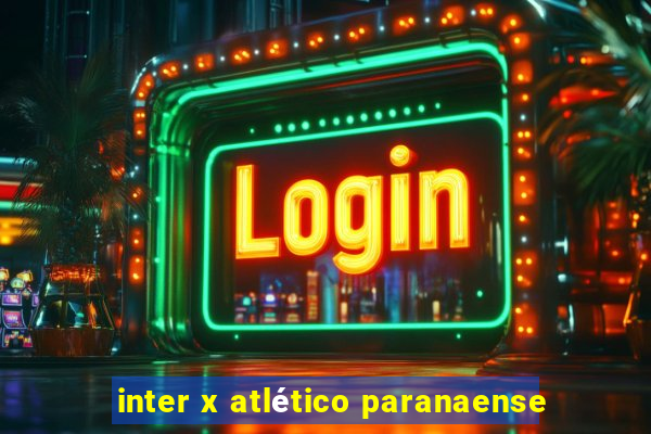 inter x atlético paranaense